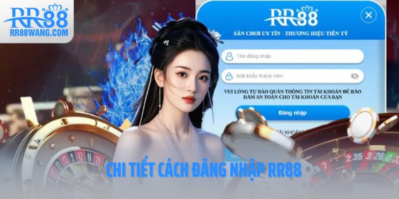 Chi tiết cách đăng nhập RR88