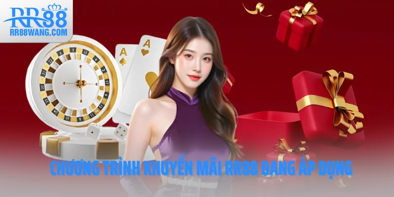 Chương trình khuyến mãi RR88 đang áp dụng Chương trình khuyến mãi RR88 đang áp dụng