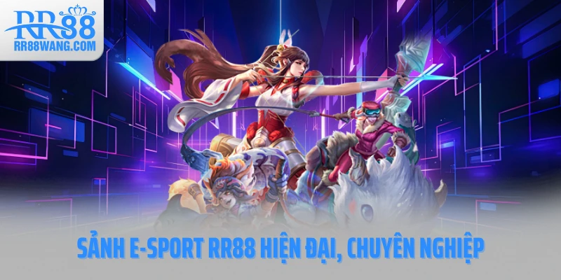 Sảnh E-sport RR88 hiện đại, chuyên nghiệp Sảnh E-sports RR88 hiện đại, chuyên nghiệp